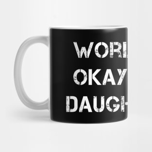 World's Okayest Daughter Mug